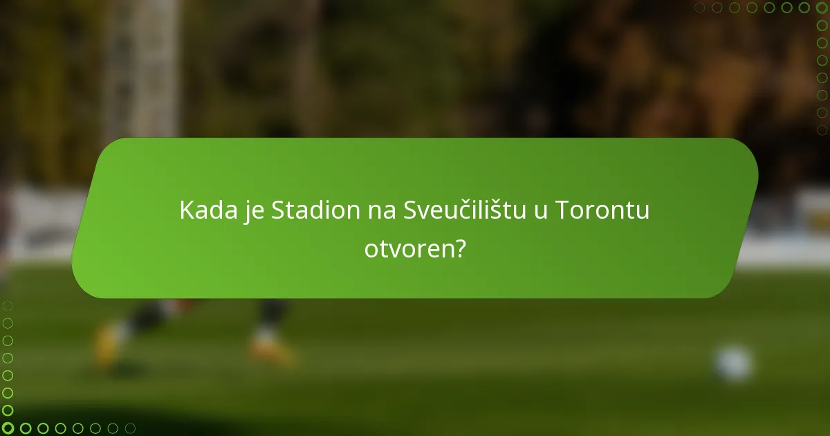 Kada je Stadion na Sveučilištu u Torontu otvoren?
